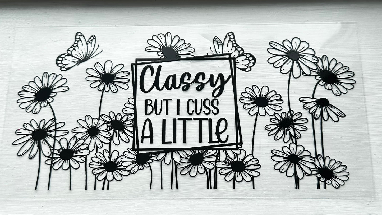 Classy But I Cuss A Little Decal