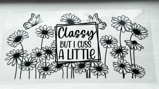 Classy But I Cuss A Little Decal